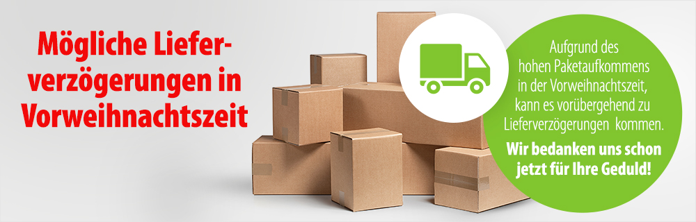 In der Vorweihnachtszeit kann es leider zu Lieferverzögerungen kommen